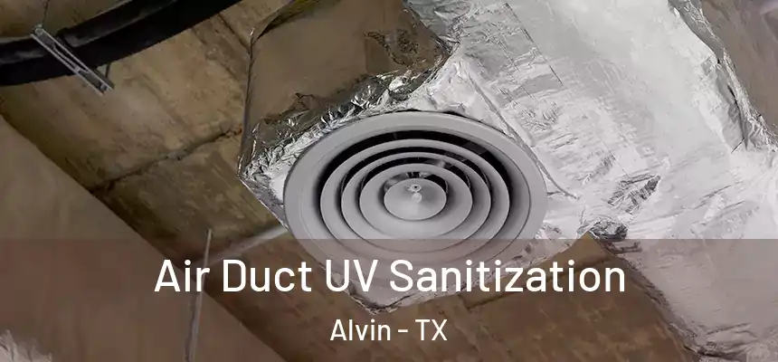  Air Duct UV Sanitization Alvin - TX