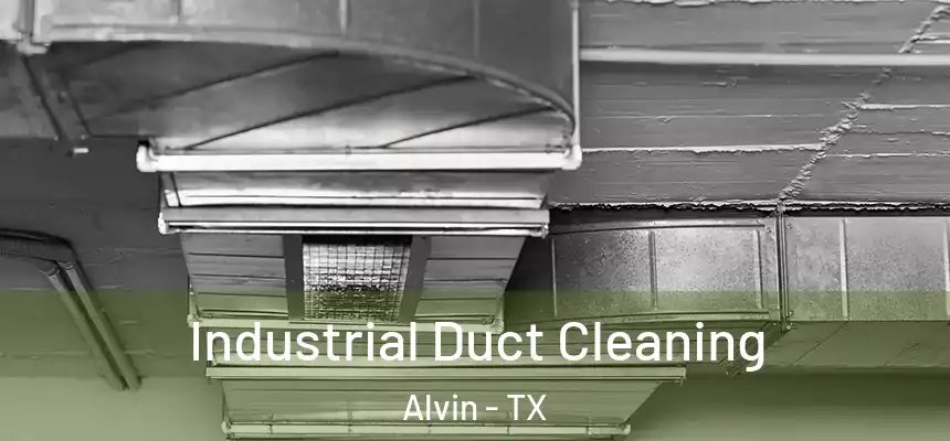 Industrial Duct Cleaning Alvin - TX